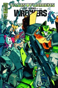 Transformers- Last Stand of the Wreckers #1 COver A